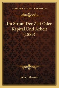 portada Im Strom Der Zeit Oder Kapital Und Arbeit (1883) (en Alemán)