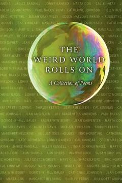 portada the weird world rolls on: a collection of poems (in English)