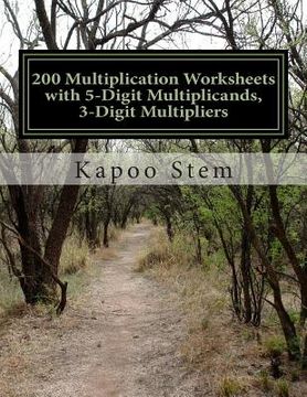portada 200 Multiplication Worksheets with 5-Digit Multiplicands, 3-Digit Multipliers: Math Practice Workbook (en Inglés)
