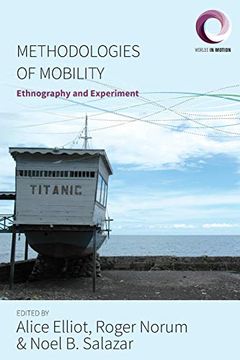 portada Methodologies of Mobility: Ethnography and Experiment (Worlds in Motion) (en Inglés)