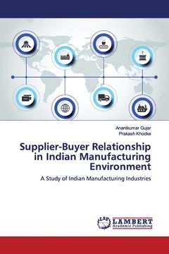 portada Supplier-Buyer Relationship in Indian Manufacturing Environment (en Inglés)