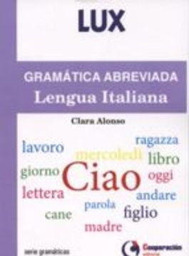 GRAMATICA ABREVIADA DE LA LENGUA ITALIAN (Lux)
