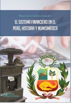 portada El Sistema Financiero en el Perú, Historia y Numismática (in Spanish)