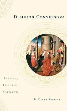 portada Desiring Conversion: Hermas, Thecla, Aseneth (en Inglés)