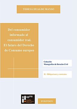 portada Del Consumidor Informado al Consumidor Real. El Futuro del Derecho de Consumo Europeo