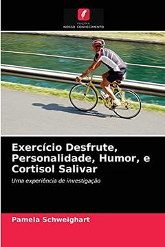 portada Exercício Desfrute, Personalidade, Humor, e Cortisol Salivar: Uma Experiência de Investigação (en Portugués)