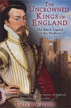 portada The Uncrowned Kings of England: The Black Legend of the Dudleys (en Inglés)