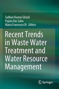 portada Recent Trends in Waste Water Treatment and Water Resource Management (en Inglés)