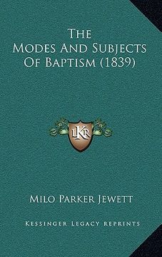 portada the modes and subjects of baptism (1839) (en Inglés)