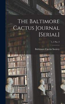 portada The Baltimore Cactus Journal [serial]; 1, 2 no. 2 (en Inglés)