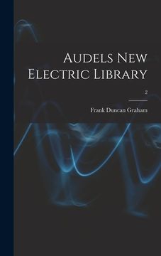 portada Audels New Electric Library; 2 (en Inglés)