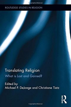portada Translating Religion: What Is Lost And Gained? (routledge Studies In Religion)