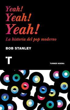 portada Yeah! Yeah! Yeah! La Historia del pop Moderno (in Spanish)