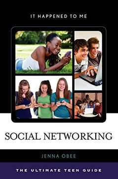 portada Social Networking: The Ultimate Teen Guide (it Happened to me) (en Inglés)