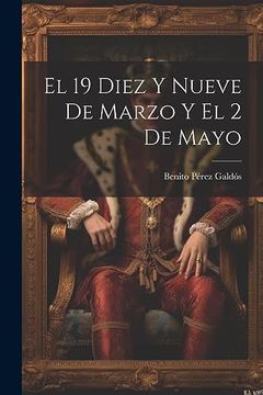 portada El 19 Diez y Nueve de Marzo y el 2 de Mayo (in Spanish)