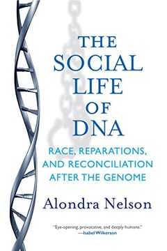 portada The Social Life of Dna: Race, Reparations, and Reconciliation After the Genome 