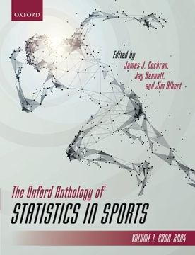 portada The Oxford Anthology of Statistics in Sports: Volume 1: 2000-2004 (Oxford Series On Science In Sports)