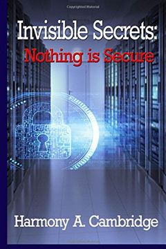 portada Invisible Secrets: Nothing Is Secure: Volume 1