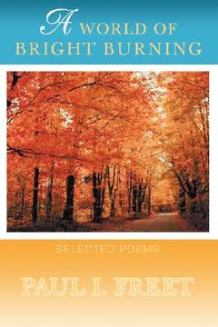 portada a world of bright burning: selected poems (en Inglés)