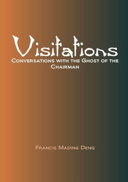 portada Visitations Conversations with the Ghost of the Chairman (en Inglés)