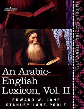 portada an arabic-english lexicon (in eight volumes), vol. ii: derived from the best and the most copious eastern sources
