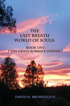 portada The Last Breath World Of Souls: The Grave Robber's Despair