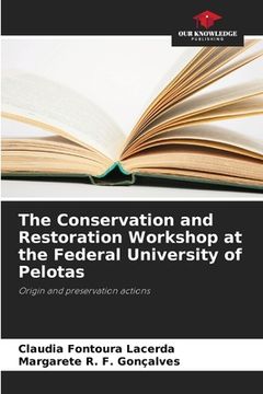portada The Conservation and Restoration Workshop at the Federal University of Pelotas (in English)