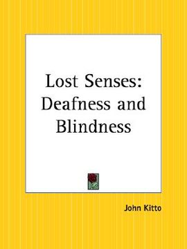 portada lost senses: deafness and blindness