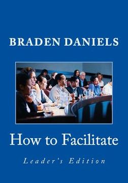 portada How to Facilitate: Leader's Edition (en Inglés)