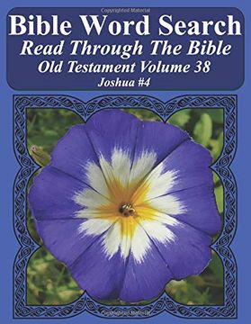 portada Bible Word Search Read Through the Bible old Testament Volume 38: Joshua #4 Extra Large Print (Bible Word Search Puzzles Jumbo Print Flower Lover's Edition old Testament) (in English)