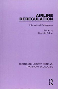 portada Airline Deregulation: International Experiences (Routledge Library Editions: Transport Economics) 