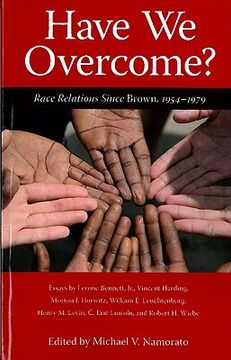 portada have we overcome?: race relations since brown, 1954-1979 (en Inglés)