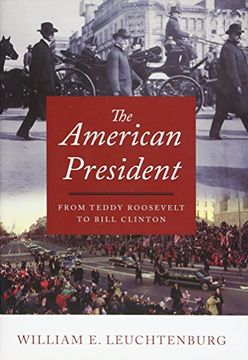 portada The American President: From Teddy Roosevelt to Bill Clinton (en Inglés)
