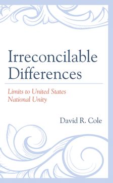 portada Irreconcilable Differences: Limits to United States National Unity