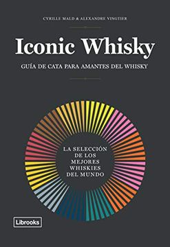 portada Iconic Whisky: La Selección de los Mejores Whiskies del Mundo (Cooking Librooks)