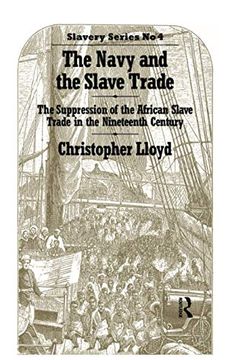 portada The Navy and the Slave Trade: The Suppression of the African Slave Trade in the Nineteenth Century
