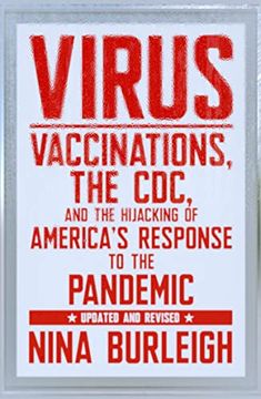 portada Virus: Vaccinations, the CDC, and the Hijacking of America's Response to the Pandemic: Updated and Revised (en Inglés)