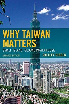 portada Why Taiwan Matters: Small Island, Global Powerhouse, Updated Edition (en Inglés)