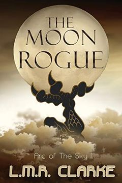 portada The Moon Rogue (Arc of the Sky) (in English)