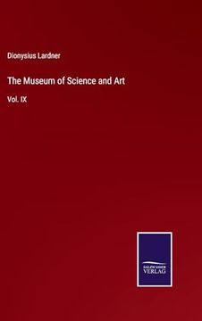 portada The Museum of Science and Art: Vol. Ix (en Inglés)