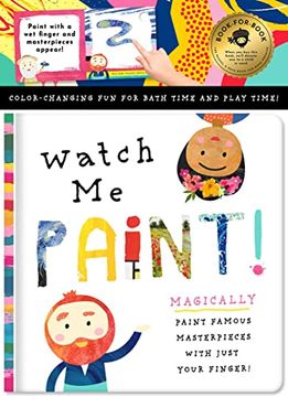 portada Watch me Paint: Paint Famous Masterpieces With Just Your Finger! Color-Changing fun for Bath Time and Play Time! 