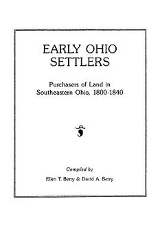portada early ohio settlers. purchasers of land in southeastern ohio, 1800-1840 (en Inglés)
