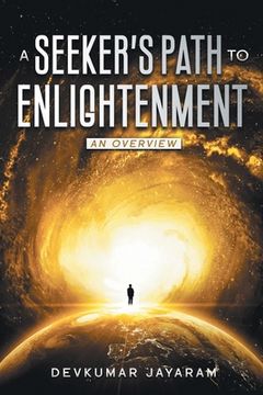 portada A Seeker's Path to Enlightenment: An Overview (Color) (in English)