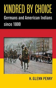 portada Kindred by Choice: Germans and American Indians since 1800