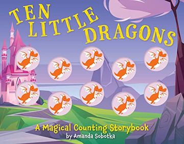 portada Ten Little Dragons: A Magical Counting Storybook (en Inglés)