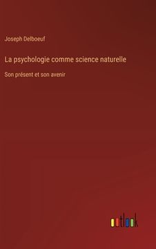 portada La psychologie comme science naturelle: Son présent et son avenir (en Francés)