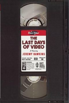 portada The Last Days of Video: A Novel (in English)