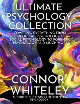 portada Ultimate Psychology Collection: Covering Everything From Biological Psychology To Social Psychology To Forensic Psychology And Much More (en Inglés)