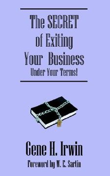 portada the secret of exiting your business.under your terms! (en Inglés)