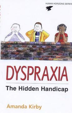 portada Dyspraxia: Developmental Co-Ordination Disorder: The Hidden Handicap (Human Horizons) (in English)